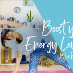 BOOST YOUR ENERGY LEVELS WORKOUT