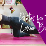 Pilates for the Lower Back