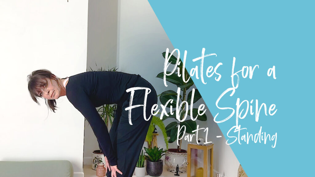 PILATES FOR A FLEXIBLE SPINE PT 1 (STANDING)