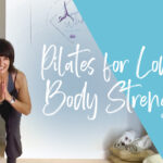 Pilates for Lower Body strength