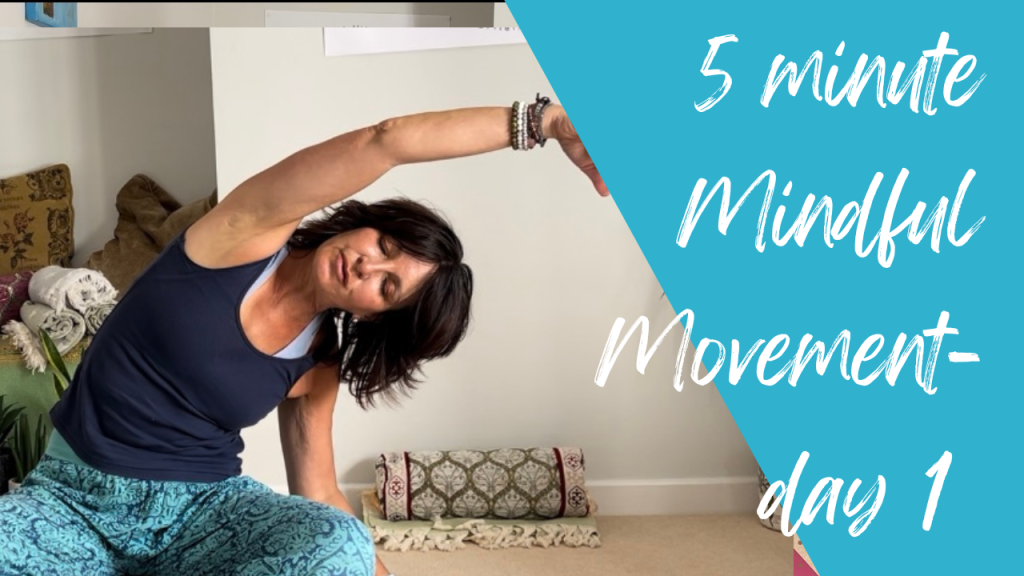 5 Days 5 Minutes – Mindful Movement day 1