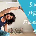 5 Days 5 Minutes – Mindful Movement day 1