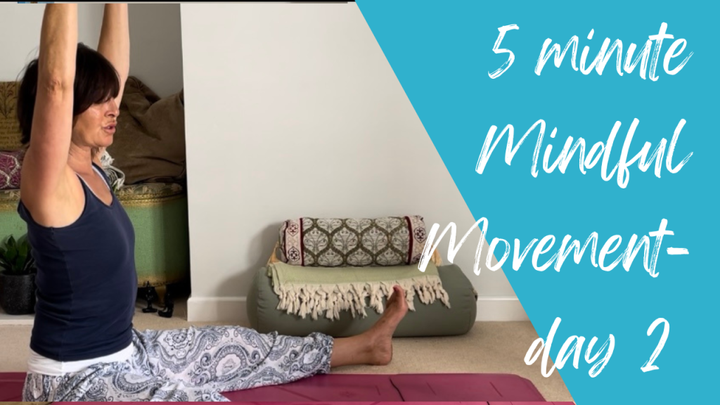 5 Days 5 Minutes – Mindful Movement Day 2
