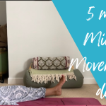 5 Days 5 Minutes – Mindful Movement Day 2