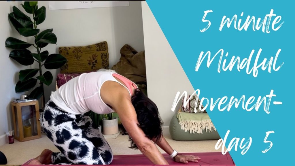 5 minutes of Mindful Movement – Day 5