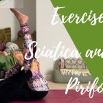 Exercises for Sciatica and the Piriformis