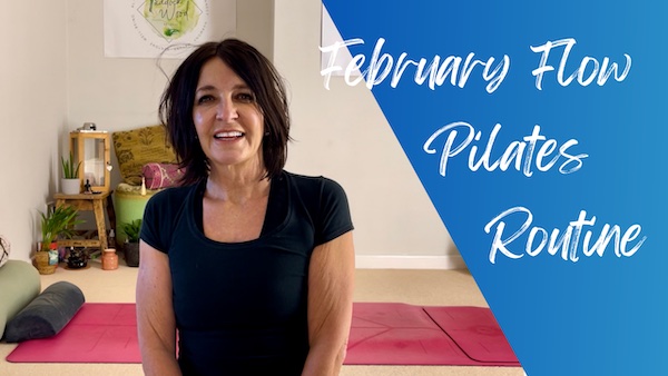 FEBRUARY FLOW – A half hour Pilates Routine