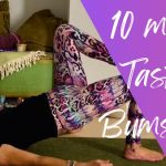 10 MINUTE TASTER – BUMS