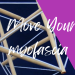 MOVE YOUR MYOFASICA – 1 HOUR CLASS
